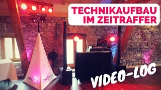 Technikaufbau im Zeitraffer  VIDEOLOG 🎧 DJ Technik Aufbau [upl. by Guimar]