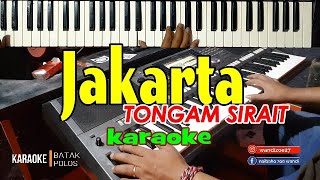 Karaoke JAKARTATongam SiraitLIVE KEYBOARD KARAOKEDownload Stlyle Di Deskripsi [upl. by Seyah]