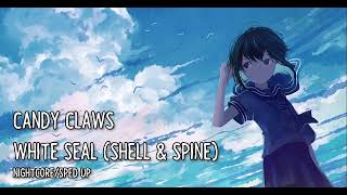 Nightcore  White Seal Shell amp Spine by Candy Claws [upl. by Bernice]