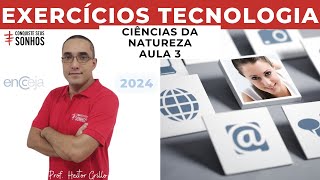 AULA 03  CIÊNCIAS DA NATUREZA  EXERCÍCIOS TECNOLOGIA  ENCCEJA 2024  ENSINO MÉDIO E FUNDAMENTAL [upl. by Netsew]