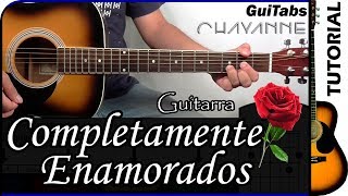 Cómo tocar COMPLETAMENTE ENAMORADOS 💘  Chayanne  Tutorial GUITARRA 🎸  GuiTabs 071 [upl. by Oler]