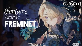 Fontaine react to Freminet finished [upl. by Yoko887]