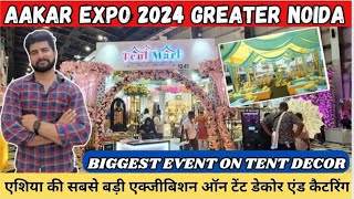 Aakar exhibition 2024 Greater Noida  Tent decor Asia 2024  Full tour amp details  AAKAR 2024 Noida [upl. by Clarette766]