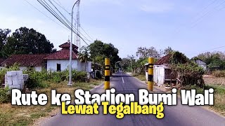 RUTE JALAN MENUJU STADION BUMI WALI TUBAN SPORT CENTER LEWAT TEGALBANG [upl. by Dan333]