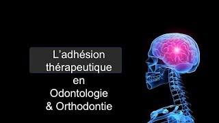 Ladhésion thérapeutique en odontologieorthodontie [upl. by Medora]