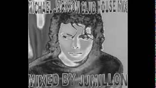 MICHAEL JACKSON CLUB HOUSE Mix [upl. by Eilesor]