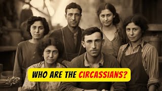 Who are the Circassians [upl. by Ycinuq]