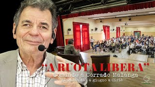 CORRADO MALANGA • A RUOTA LIBERA PARTE 2 • 4 Giugno Ciriè [upl. by Lennej409]