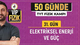 Elektriksel enerji ve güç konu anlatımı  31Gün  2025 TYT Fizik kampı [upl. by Annej]