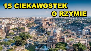 15 Ciekawostek o Rzymie [upl. by Assilanna]