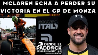 McLaren echa a perder su victoria en el GP de Monza  DESDE EL PADDOCK  CAPÍTULO 22 [upl. by Craven]