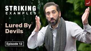 Lured By Devils  Ep 12  Striking Examples From The Quran  Ramadan 2024 Live [upl. by Desmond]