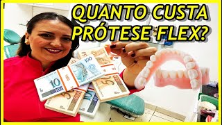 QUANTO CUSTA uma prótese dentária FLEXÍVEL A verdade REVELADA [upl. by Aeslehs]