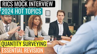 2024 HOT TOPICS  RICS APC FINAL ASSESSMENT MOCK INTERVIEW  QUANTITY SURVEYING [upl. by Vedis]