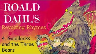 Revolting Rhymes 4 Goldilocks and The Three Bears [upl. by Arihsa]