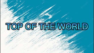 Carpenters  Top of the world Lyrics [upl. by Lavoie]