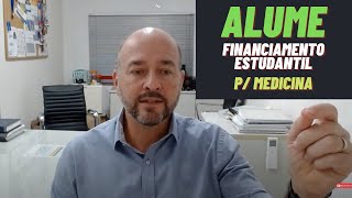 Novo Financiamento Estudantil para Medicina  Alume [upl. by Ariat703]