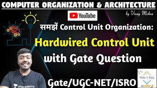 Computer Organization 55 Hardwired Control Unit  Control Unit Organization  Gate Question [upl. by Bride]