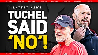 Tuchel SNUBBED United Job Ten Hag EXPOSED Man Utd News [upl. by Nosa597]