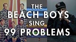 The Beach Boys sing quot99 Problemsquot by JayZ [upl. by Mert]