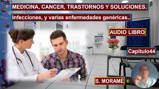 MEDICINA CANCER TRASTORNOS Y SOLUCIONES CAPITULO 44 [upl. by Sirama]