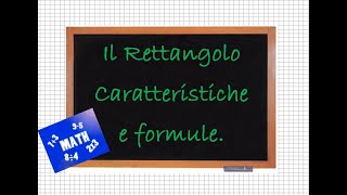 Rettangolo Caratteristiche e Formule [upl. by Airotcivairam26]