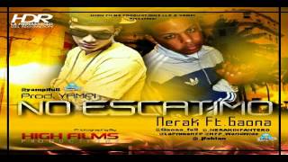 Nerak Ft Gaona  No Escatimo Prod By Yampi Original [upl. by Ihsoyim152]