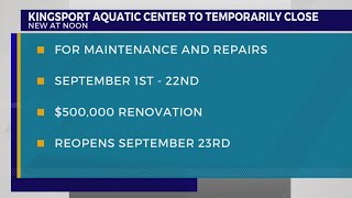 Improvements coming to Kingsport Aquatic Center [upl. by Jaymie]