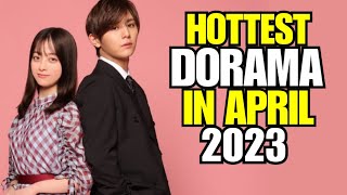 Hottest Japanese Drama That Aired In April 2023 [upl. by Ecnaralc]