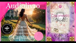 Audiolivro Casamento arranjado capitulo 8 parte 5 [upl. by Nofpets747]