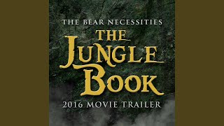 The Bear Necessities From quotThe Jungle Bookquot 2016 Movie Trailer [upl. by Osbourn]