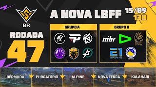 A NOVA LBFF🚨FFWS BR 🏆RODADA 47  GRUPOS A e B  LBFF 🚨 FREEFIRE [upl. by Ramirol544]