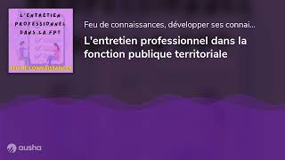 Lentretien professionnel dans la fonction publique territoriale [upl. by Pazice951]