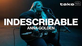 Indescribable  Anna Golden  Take 2  Acoustic Cover [upl. by Akined317]