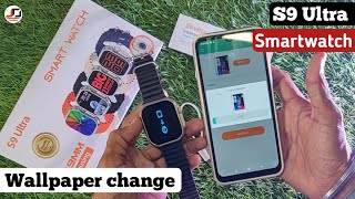 S9 Ultra Smartwatch Wallpaper change  S9 Ultra Smartwatch How to connect [upl. by Callista]