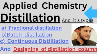 DestillationDesigning of destillation columnfractional destillationbatch and continuous [upl. by Loretta662]