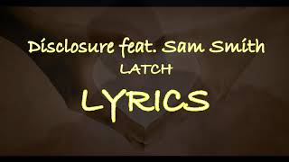 Disclousre ft Sam Smith LATCH lyrics terjemahan indo [upl. by Ciri84]