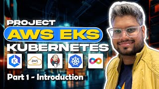 Mastering AWS EKS Kubernetes DevOps Project  Intro  Part 1 [upl. by Hanid]