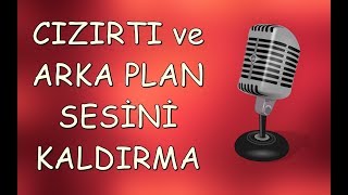 Videodaki Arka Plan Sesini ve Cızırtı Sesini Kaldırmak l Camtasia 9 l [upl. by Arlen827]