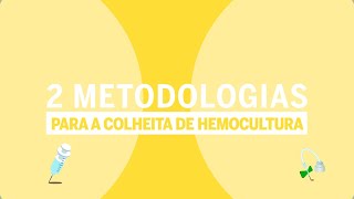 COLHEITA DE HEMOCULTURA 2 METODOLOGIAS [upl. by Vera827]