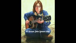 9 dream John Lennon acoustic guitar demo cover [upl. by Ecilahc61]