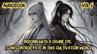 Reborn With a Divine Eye  I Can Control Fate in This Cultivation World  Vol 7  Manhwa Recap [upl. by Melleta]