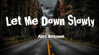 240918 Alec Benjamin  Let Me Down Slowly [upl. by Imtiaz]