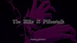 The Hills X Pillowtalk Edit Audio [upl. by Mundy]