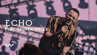 Echo feat Tauren Wells  Live  Elevation Worship [upl. by Esilahc]