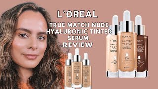 LOreal True Match NUDE Hyaluronic Tinted Serum First Impressions Review with CheckIn  Nadia Vega [upl. by Frydman]