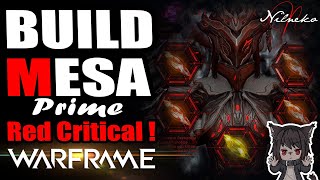 Mesa Prime Build RedCritical  Warframe By NilNeko [upl. by Elodie597]