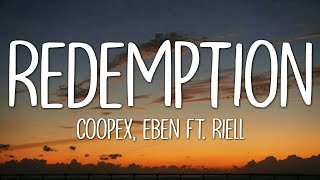 Besomorph amp Coopex  Redemption Lyrics ft Riell [upl. by Ardnola41]