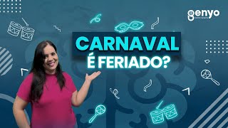 🔵 CARNAVAL É FERIADO OU PONTO FACULTATIVO  Genyo [upl. by Kruse]