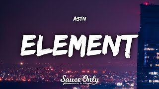 ASTN  Element Lyrics [upl. by Folger]